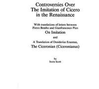 Controversies Over The Imitation Of Cicero In The Renaissance