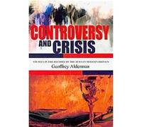 Controversy and Crisis, Judaism and Jewish Life Geoffrey Alderman (Auteur)