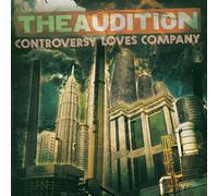 Controversy Loves Company by The Audition (2005-09-20)