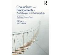 Conundrums and Predicaments in Psychotherapy and Psychoanalysis: The Clinical Moments Project - [Version Originale] Inconnu (Auteur)