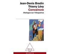 Convaincre Dialogue sur l'éloquence - Jean-Denis Bredin - Odile Jacob - Poche - Essai