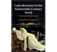 Convalescence In The Nineteenth-Century Novel