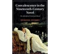 Convalescence In The Nineteenth-Century Novel