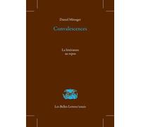 Convalescences La Littérature au repos - Daniel Ménager - Belles Lettres - broché - Essai