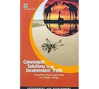 Convenient Solutions for an Inconvenient Truth, Environment and Development Series World Bank (Auteur)