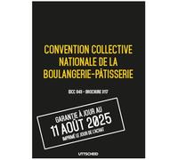 Convention collective nationale Boulangerie - Brochure 3117 IDCC 843 + grille de Salaire - UTTSCHEID