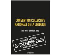 Convention collective nationale de la librairie - Brochure 3252 IDCC 3013 + grille de Salaire - UTTSCHEID