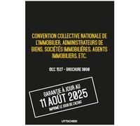 Convention collective nationale de l'immobilier, administrateurs de biens, sociétés immobilières - Brochure 3090 IDCC 1527 + grille de Salaire - UTTSCHEID