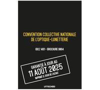 Convention collective nationale de l'optique-lunetterie - Brochure 3084 IDCC 1431 + grille de Salaire - UTTSCHEID