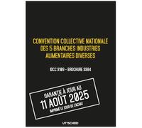 Convention collective nationale des 5 branches industries alimentaires diverses - Brochure 3384 IDCC 3109 + grille de Salaire - UTTSCHEID