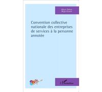 Convention collective nationale des entreprises de services à la personne annotée - Régis Granet - L'harmattan - broché - Etude