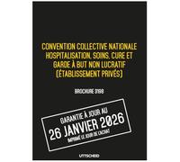 Convention collective nationale Hospitalisation, Soins, Cure et Garde à but non lucratif - Brochure 3198 + grille de Salaire - UTTSCHEID