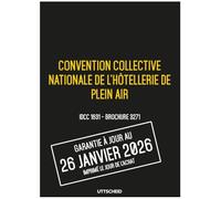 Convention collective nationale Hôtellerie de plein air - Brochure 3271 IDCC 1631 + grille de Salaire - UTTSCHEID