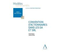 Convention d'actionnaires dans les SA et SRL - Cécile Matton - Anthemis - broché - Etude