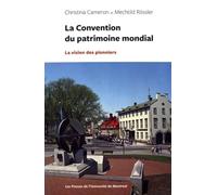 Convention du patrimoine mondial (La): La vision des pionniers