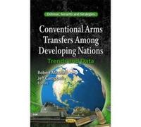 Conventional Arms Transfers Among Developing Nations: Trends & Data (Defense, Security and Strategies) - [Version Originale] Inconnu (Auteur)