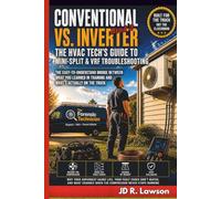 Conventional vs. Inverter: The HVAC Tech's Guide to Mini-Split & VRF Troubleshooting: Why Your Superheat Gauge Lies, Fault Codes Don't Match, & What Changes When the Compressor Never Stops Running