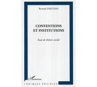 Conventions et institutions Essai de théorie sociale - Bernard Enjolras - L'harmattan - broché - Essai