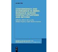 Convergence And Divergence In Ibero-Romance Across Contact Situations And Beyond