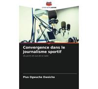 Convergence dans le journalisme sportif: Du point de vue de la radio