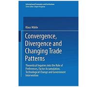 Convergence, Divergence And Changing Trade Patterns