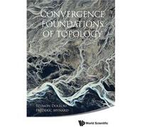 Convergence Foundations Of Topology Szymon Dolecki, Frederic Mynard (Auteur)