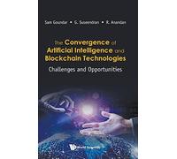 Convergence Of Ai & Blockchain Technologies, The