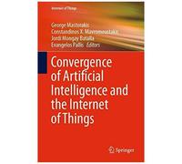 Convergence Of Artificial Intelligence And The Internet Of Things