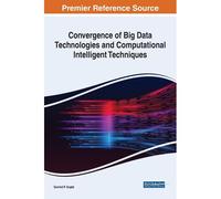 Convergence Of Big Data Technologies And Computational Intelligent Techniques