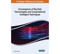 Convergence Of Big Data Technologies And Computational Intelligent Techniques