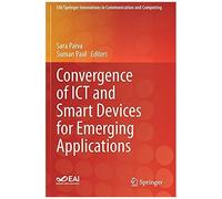 Convergence Of Ict And Smart Devices For Emerging Applications
