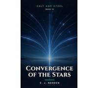 Convergence of the Stars: A Climate-Fiction Novel