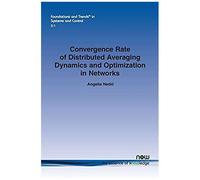 Convergence Rate Of Distributed Averaging Dynamics And Optimization In Networks