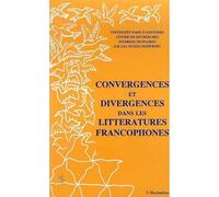 Convergences et divergences dans les littératures francophone - actes du colloque 8-9 février 1991 - Inconnus - L'harmattan - Livre