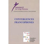 Convergences Francophones - Christiane Chaulet-Achour - Encrage - broché - Essai