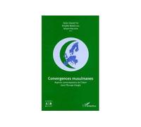 Convergences musulmanes - aspects contemporains de l'islam dans l'Europe élargie - Felice Dassetto - Academia Eds - broché - Livre