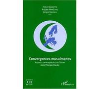 Convergences musulmanes Aspects contemporains de l'islam dans l'Europe élargie - Felice Dassetto - L'harmattan - broché - Essai