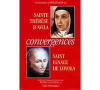 CONVERGENCES. Sainte Thérèse d'Avila, Saint Ignace de Loyola