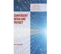 Convergent Media And Privacy (Palgrave Global Media Policy And Business) (Hardcover) Tim Dwyer, (Auteur)