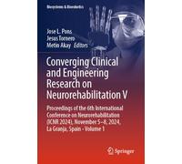 Converging Clinical and Engineering Research on Neurorehabilitation V: Proceedings of the 6th International Conference on Neurorehabilitation (ICNR ... 5-8, 2024, La Granja, Spain - Volume 1