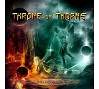 Throne of Thorns - Converging Parallel Worlds (Digipak) [Import]