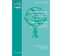 Converging Pathways- Itinerarios Cruzados Spain and the European Integration Process- España y el proceso de construcción europ - Cristina Blanco-Sío Lopez - Peter Lang - broché - Essai