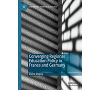 Converging Regional Education Policy In France And Germany