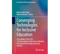 Converging Technologies for Inclusive Education: Proceedings of the 2025 5th International Conference on Modern Educational Technology and Social Sciences
