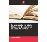 Conversação na série televisiva Bones: uma análise de corpus