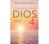Conversaciones con Dios: Despertar a la humanidad