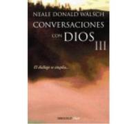 Conversaciones Con Dios Iii - Neale Donald Walsh Neale Donald Walsh (Auteur)