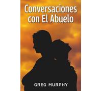 Conversaciones con el Abuelo