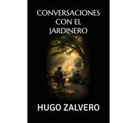 CONVERSACIONES CON EL JARDINERO