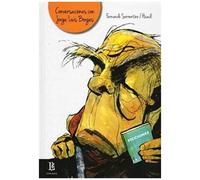 Conversaciones Con Jorge Luis Borges . Ilustraciones De Huadi
